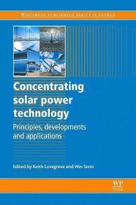 Keith Lovegrove, Wes Stein - Concentrating Solar Power Technology, Inbunden