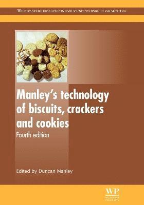 Duncan Manley - Manley's Technology of Biscuits, Crackers and Cookies, Inbunden