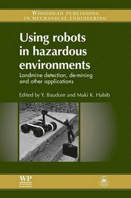Y Baudoin, M K Habib - Using Robots in Hazardous Environments, Inbunden