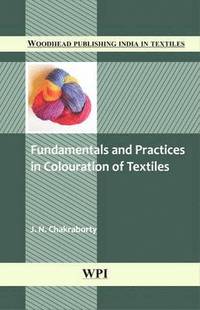 bokomslag Fundamentals and Practices in Colouration of Textiles