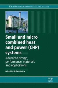 bokomslag Small and Micro Combined Heat and Power (CHP) Systems