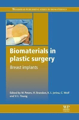 W Peters, H Brandon, K L Jerina, C Wolf, V L Young - Biomaterials in Plastic Surgery, Inbunden