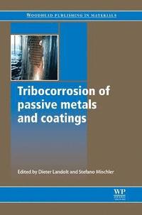 bokomslag Tribocorrosion of Passive Metals and Coatings
