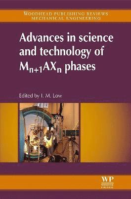 Advances in Science and Technology of Mn+1AXn Phases 1