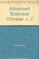 Linda M. Li - Advanced Business Chinese Vol.2, Häftad