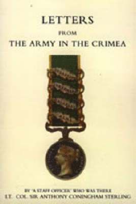 Letters from the Army in the Crimea Written During the Years 1854,1855 and 1856 1