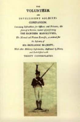 bokomslag Volunteer and Intelligent Soldier's Companion 1803