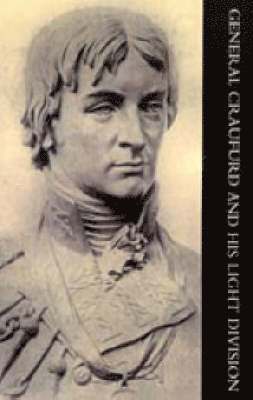 Alexander H. Craufurd - General Craufurd and His Light Division, Häftad