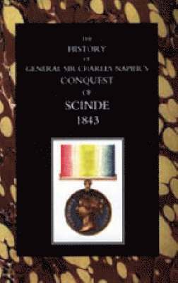 History of General Sir Charles Napier's Conquest of Scinde 1