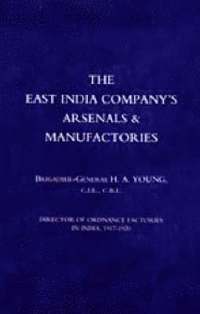 bokomslag East India Company's Arsenals and Manufactories