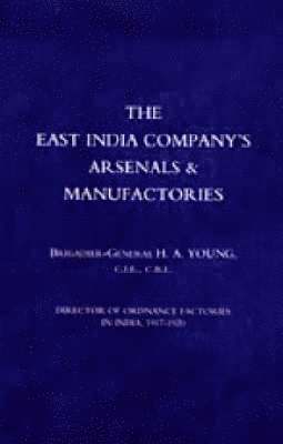 bokomslag East India Company's Arsenals and Manufactories