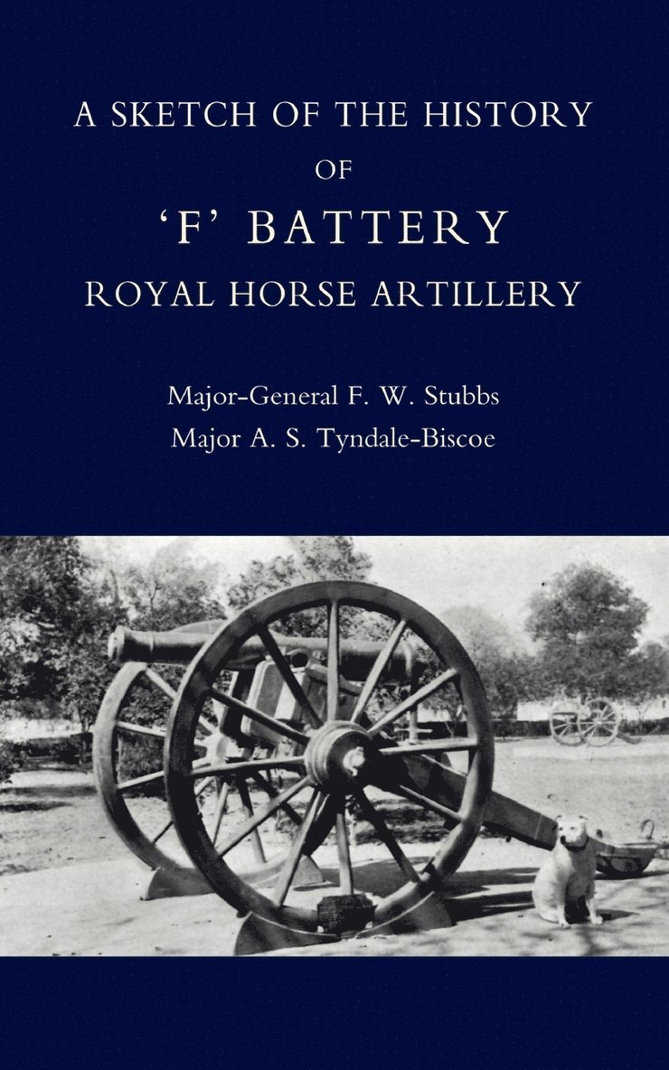 Sketch of the History of 'F' Battery Royal Horse Artillery 1