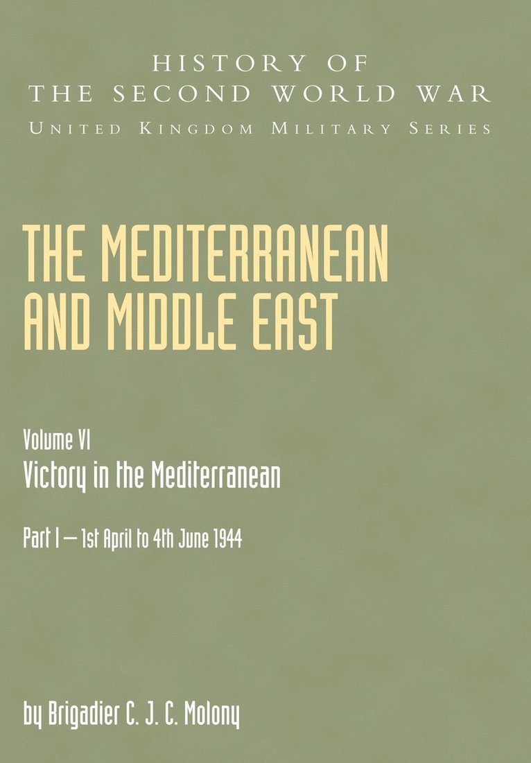 The Mediterranean and Middle East: v. VI Victory in the Mediterranean 1