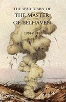 War Diary of the Master of Belhaven 1914-1918 1