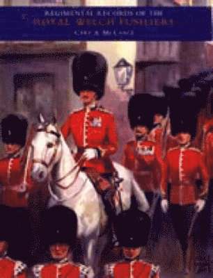 bokomslag REGIMENTAL RECORDS OF THE ROYAL WELCH FUSILIERS - Vol II