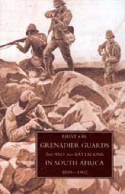 bokomslag First or Grenadier Guards in South Africa 1899-1902