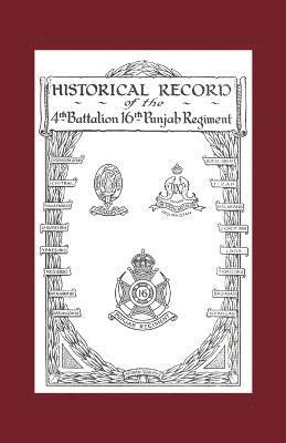 Historical Record of the 4th Battalion 16th Punjab Regiment 1