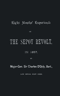 bokomslag Eight Months' Experience of the Sepoy Revolt in 1857