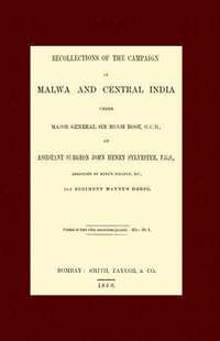 bokomslag Recollections of the Campaign in Malwa and Central India Under Major General Sir Hugh Rose G.C.B.