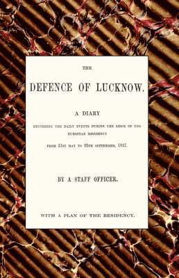 bokomslag Defence of Lucknow, A Diary