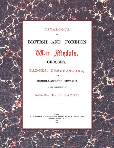 N/A - British and Foreign War Medals, Crosses, Badges, Decorations and Miscellaneous Medals, Häftad