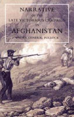 Greenwood - Narrative of the Late Victorious Campaign in Afghanistan, Under General Pollock, Häftad