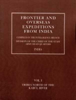 bokomslag Frontier and Overseas Expeditions from India: v. I Tribes North of the Kabul River