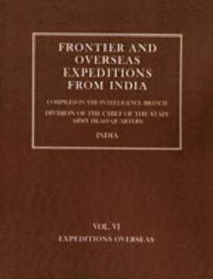 bokomslag Frontier and Overseas Expeditions from India: v. 6 Expeditions Overseas