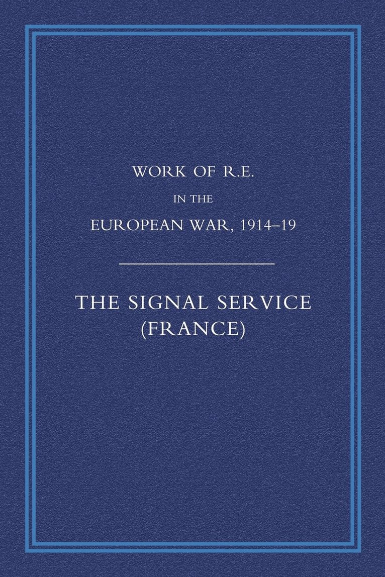 R. E. Priestley, Priestley - Work of the Royal Engineers in the European War 1914-1918, Häftad