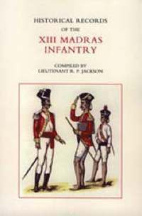 bokomslag Historical Records of the XIII Madras Infantry, 1776-1896