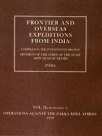 bokomslag Frontier and Overseas Expeditions from India: v. 2, Supplement A Operations Against the Zakka Khei Afridis 1908