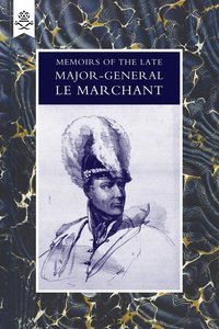 bokomslag Memoirs of the Late Major-General Le Marchant