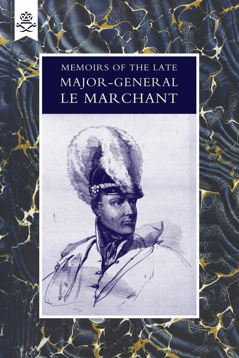 Memoirs of the Late Major-General Le Marchant 1