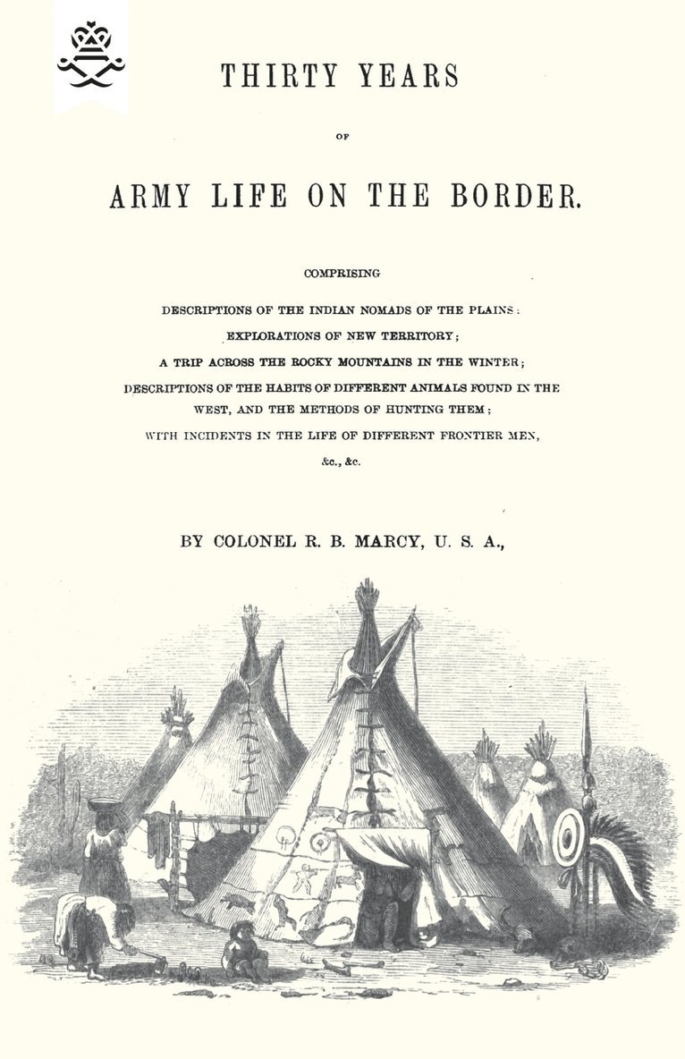 Randolph B. Marcy, Col R. B. Marcy, Col. R.B. Marcy, Col. R. B. Marcy - Thirty Years of Army Life on the Border, Häftad