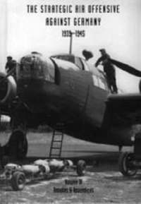 bokomslag Strategic Air Offensive Against Germany 1939-1945: v. 4 Annexes and Appendices