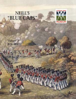 Neill's 'Blue Caps' VOL 2 1826-1914 1