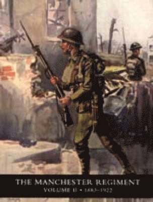 H. C. Colonel Wylly - History of the Manchester Regiment (63rd and 96th Regiments), Inbunden. Tillgänglighet: Lägg i varukorg