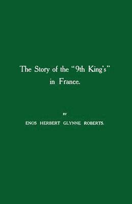 bokomslag Story of the '9th Kings' in France