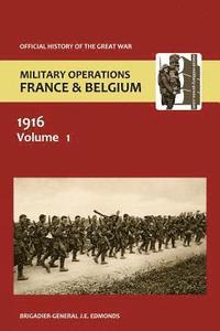 bokomslag France and Belgium 1916. Vol I. Sir Douglas Haig' S Command to the 1st July