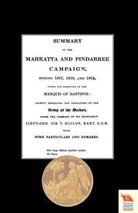 bokomslag Summary of the Mahratta and Pindarree Campaign During 1817, 1818, and 1819.