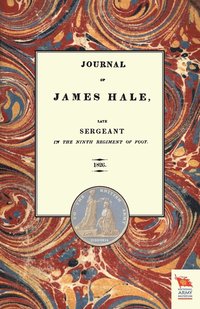 bokomslag JOURNAL OF JAMES HALELate Sergeant in the Ninth Regiment of Foot (1803-1814)