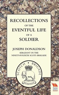 bokomslag Recollections of the Eventful Life of a Soldier