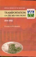 bokomslag Transportation on the Western Front 1914-18. OFFICIAL HISTORY OF THE GREAT WAR.