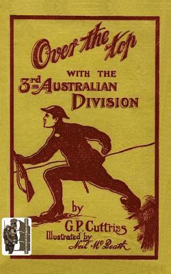 G P Cuttriss, G. P. Cuttriss - 'OVER THE TOP'With The Third Australian Division, Häftad