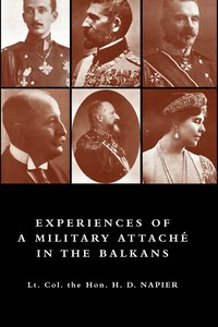 bokomslag EXPERIENCES OF A MILITARY ATTACHAe IN THE BALKANS, 1914 -1915