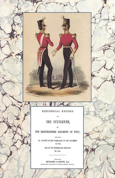 bokomslag Historical Record of the Sixteenth or the Bedfordshire Regiment of Foot 1688-1848