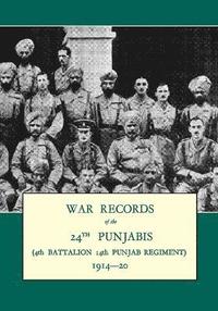 bokomslag WAR RECORDS OF THE 24th PUNJABIS 1914-20(4th Battalion 14th Punjab Regiment)