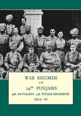 WAR RECORDS OF THE 24th PUNJABIS 1914-20(4th Battalion 14th Punjab Regiment) 1