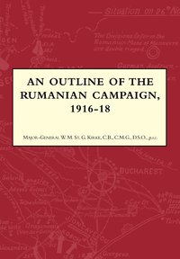 bokomslag AN Outline of the Rumanian Campaign 1916-1918