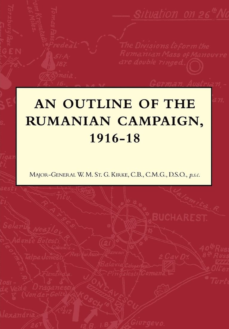 AN Outline of the Rumanian Campaign 1916-1918 1